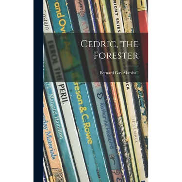 Cedric, the Forester