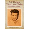 Of Things That Used To Be: A Childhood on Fox Street in the Bronx in the Early Twentieth Century
