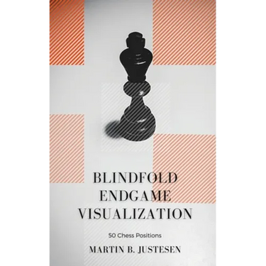 Blindfold Endgame Visualization: 50 Chess Positions