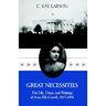 Great Necessities: The Life . . . .