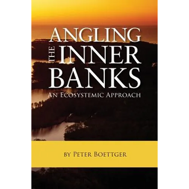 Angling the Inner Banks: An Ecosystemic Approach