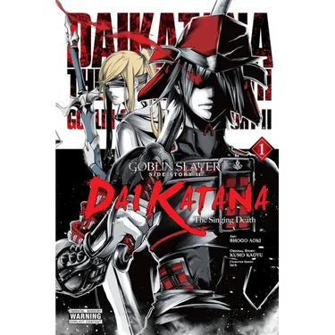Goblin Slayer Side Story II: Dai Katana, Vol. 1 (Manga): The Singing Death