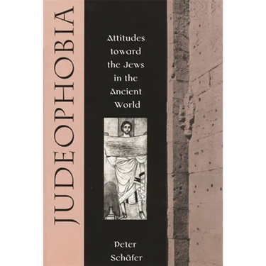 Judeophobia: Attitudes Toward the Jews in the Ancient World