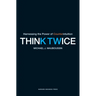 Think Twice: Harnessing the Power of Counterintuition