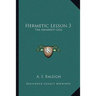 Hermetic Lesson 3: The Manifest God
