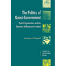 The Politics of Quasi-Government: Hybrid Organizations and the Dynamics of Bureaucratic Control