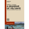 A Grammar of Yélî Dnye: The Papuan Language of Rossel Island