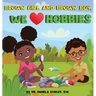 Brown Girl and Brown Boy, We Love Hobbies