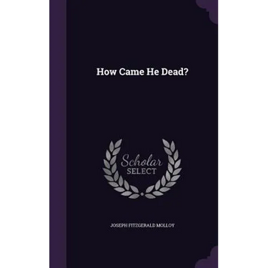 How Came He Dead?