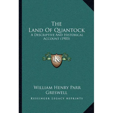 The Land Of Quantock: A Descriptive And Historical Account (1903)