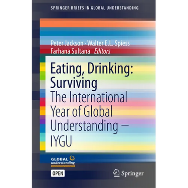Eating, Drinking: Surviving: The International Year of Global Understanding - Iygu