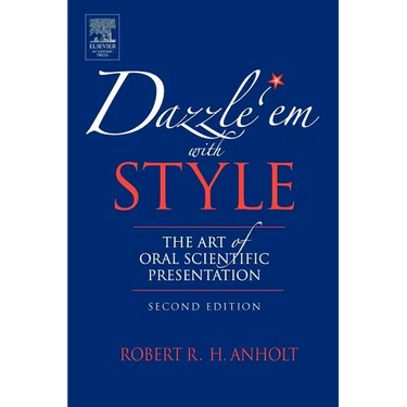 Dazzle 'em with Style: The Art of Oral Scientific Presentation