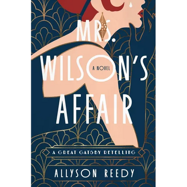 Mrs. Wilson's Affair: A Great Gatsby Retelling (a Novel)