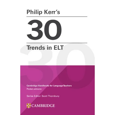 Philip Kerr's 30 Trends in ELT