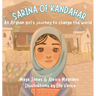 Sarina of Kandahar, An Afghan Girl's Journey to Change the World