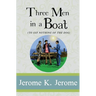 Three Men in a Boat: To Say Nothing of the Dog