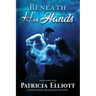 Beneath His Hands
