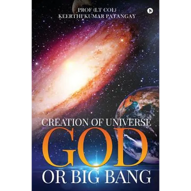 Creation of Universe God or Big Bang
