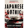 Japanese Gothic: A Gothic Dual-Timeline Novel of Ghosts, Hauntings and Redemption