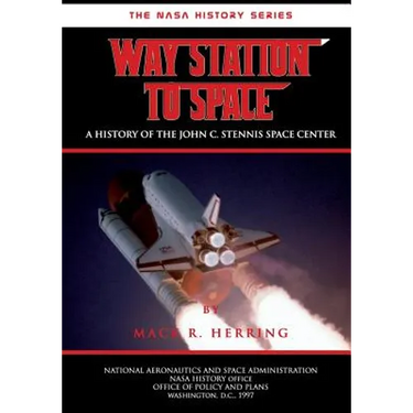 Way Station to Space: A History of the John C. Stennis Center