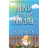 Mind Your Own Murder