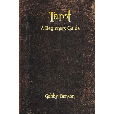 Tarot: A Beginners Guide