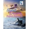 Sweet Dreams, Prophetic Nightmares Dream Journal Notebook