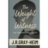 The Weight of Witness