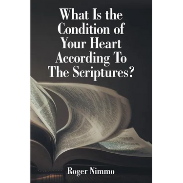What Is the Condition of Your Heart According to the Scriptures?