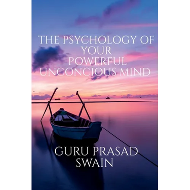 The Psychology of Your Powerful Unconcious Mind