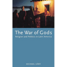 The War of Gods: Religion and Politics in Latin America