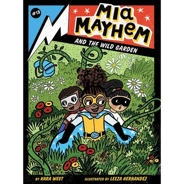 MIA Mayhem and the Wild Garden
