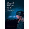 Once A Widow, To a Stranger