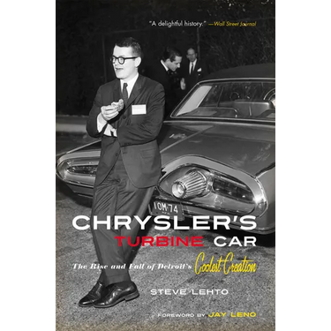 Chrysler's Turbine Car: The Rise and Fall of Detroit's Coolest Creation
