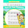 Vanessa Letter Tracing for Kids Trace my Name Workbook: Tracing Books for Kids ages 3 - 5 Pre-K & Kindergarten Practice Workbook