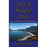 Tell of His Wonderful Works: The wonderful things that the Lord has done for us