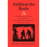 Anthracite Reds: A Documentary History of Communists in Northeastern Pennsylvania during the 1920s