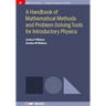A Handbook of Mathematical Methods and Problem-Solving Tools for Introductory Physics