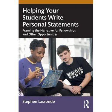 Helping Your Students Write Personal Statements: Framing the Narrative for Fellowships and Other Opportunities