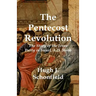 The Pentecost Revolution: The Story of the Jesus Party in Israel, A.D. 36-66