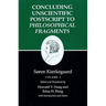 Concluding Unscientific PostScript to Philosophical Fragments: Volume I
