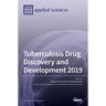 Tuberculosis Drug Discovery and Development 2019