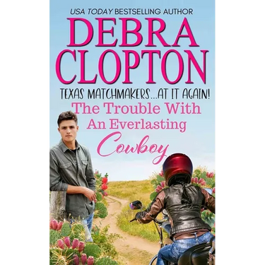 The Trouble with an Everlasting Cowboy