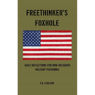 Freethinker's Foxhole: Daily Reflections for Non-religious Military Personnel