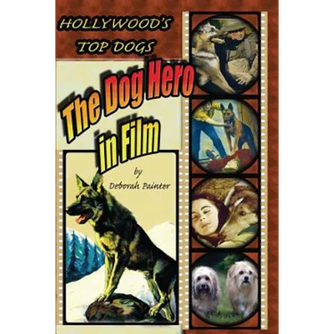 Hollywood's Top Dogs: The Dog Hero in Film