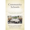 Community Schools: People and Places Transforming Education and Communities