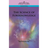 The Science of Foreknowledge