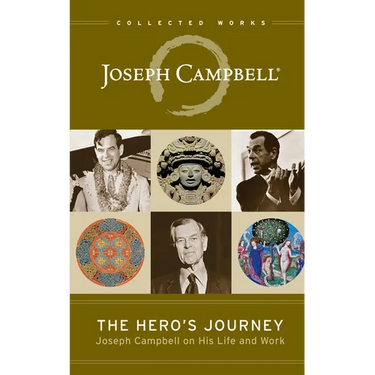 The Hero's Journey: Joseph Campbell on His Life and Work