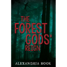 The Forest Gods' Reign