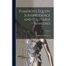 Pomeroy's Equity Jurisprudence and Equitable Remedies; Volume 1